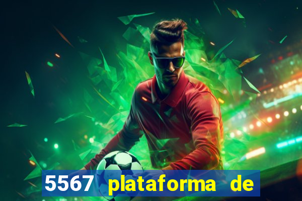 5567 plataforma de jogos login