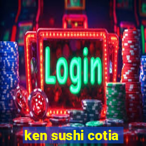 ken sushi cotia