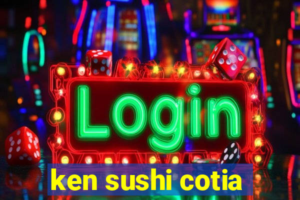 ken sushi cotia