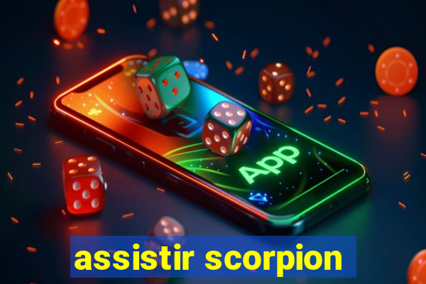 assistir scorpion