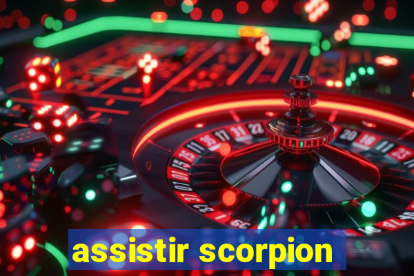 assistir scorpion