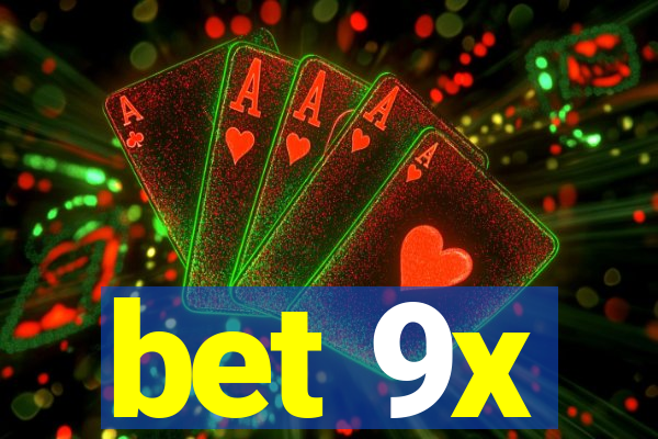 bet 9x