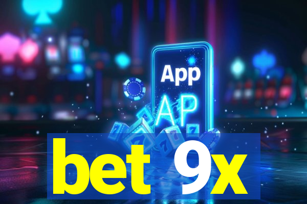 bet 9x