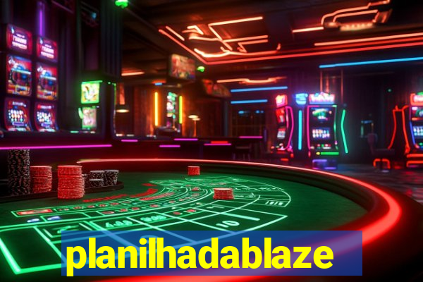 planilhadablaze