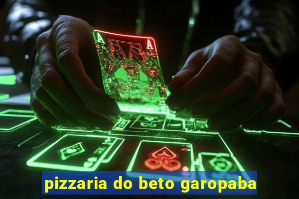 pizzaria do beto garopaba