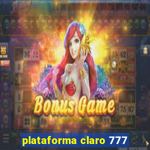 plataforma claro 777