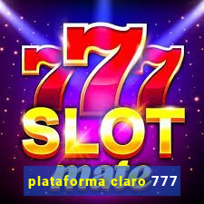 plataforma claro 777