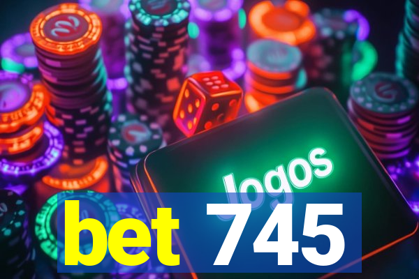 bet 745