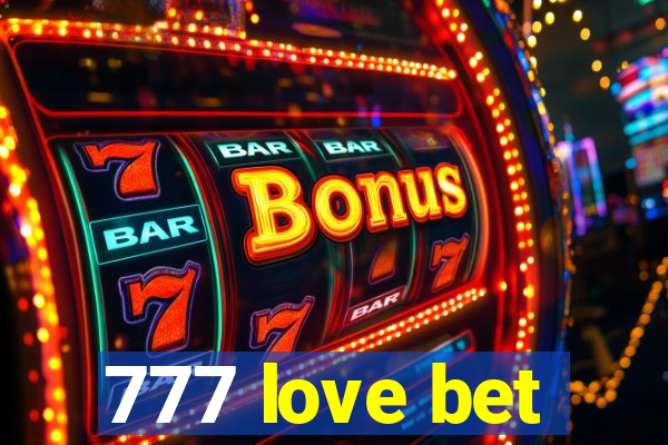 777 love bet