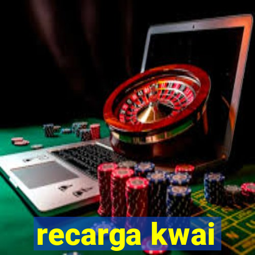 recarga kwai