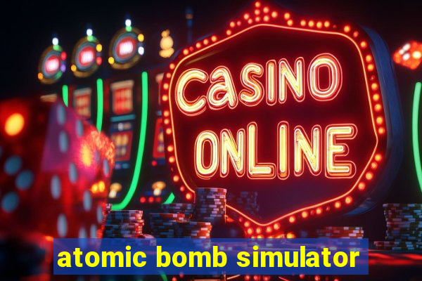 atomic bomb simulator