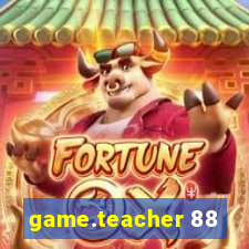 game.teacher 88