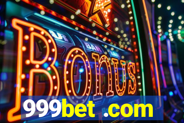 999bet .com