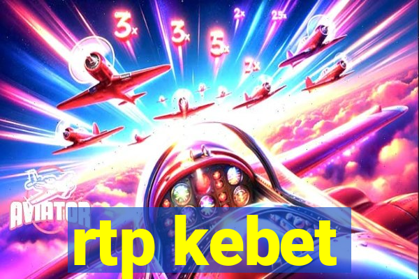 rtp kebet