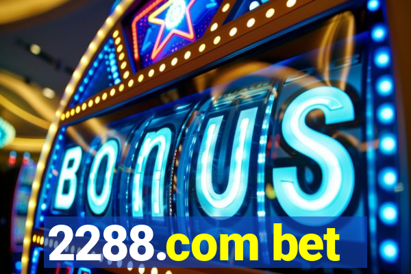 2288.com bet