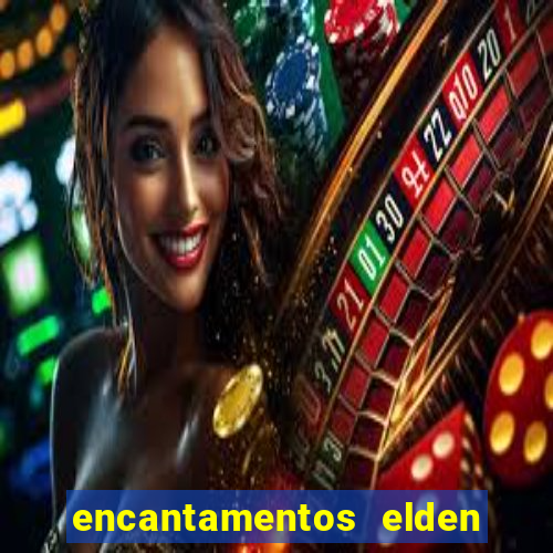 encantamentos elden ring wiki