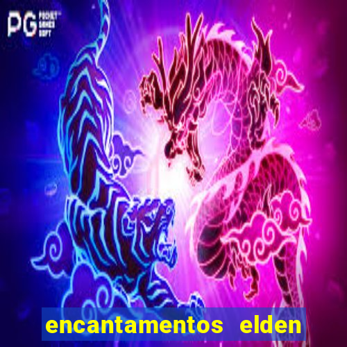 encantamentos elden ring wiki