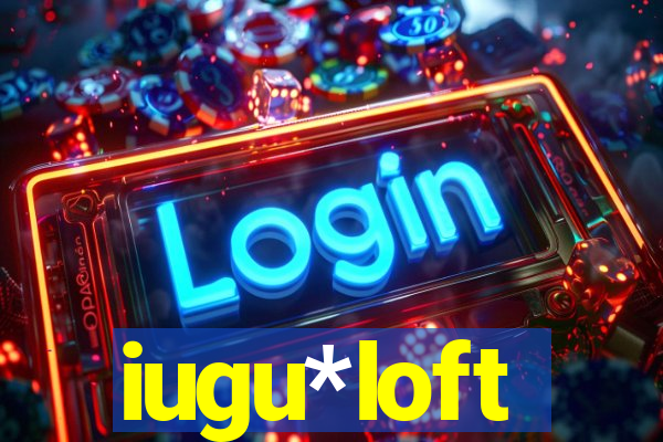 iugu*loft