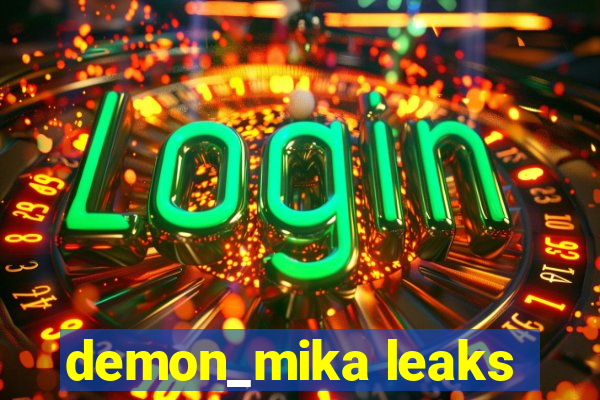 demon_mika leaks