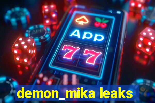 demon_mika leaks