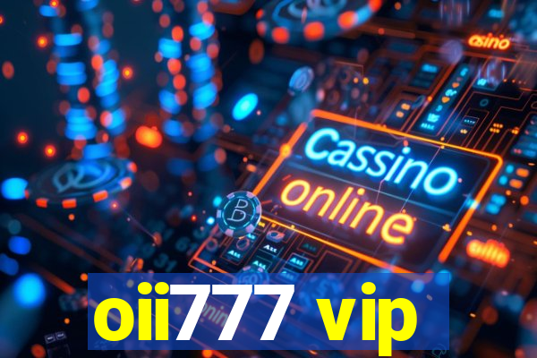 oii777 vip