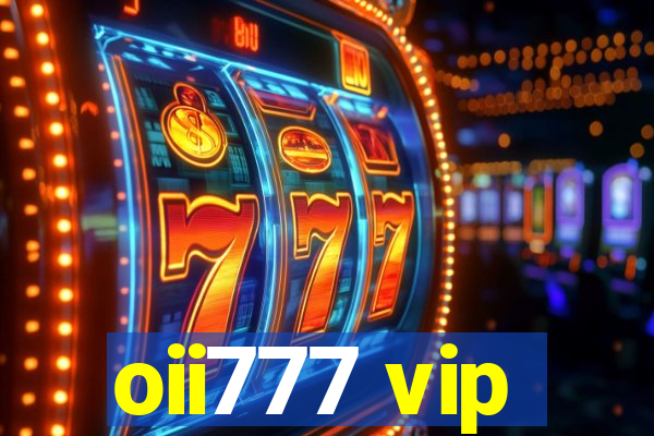 oii777 vip