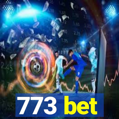 773 bet