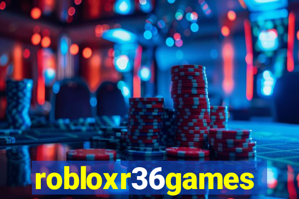 robloxr36games