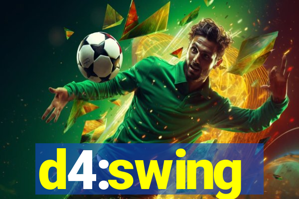 d4:swing