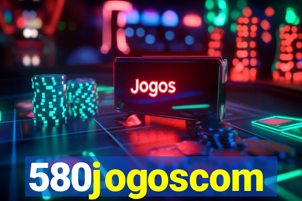 580jogoscom