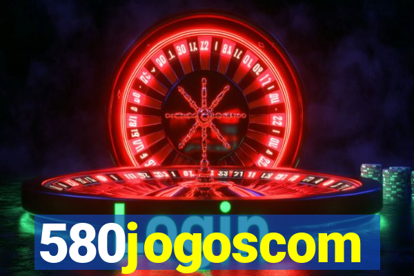 580jogoscom