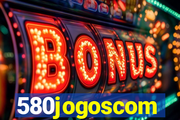 580jogoscom