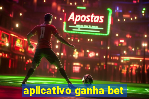 aplicativo ganha bet