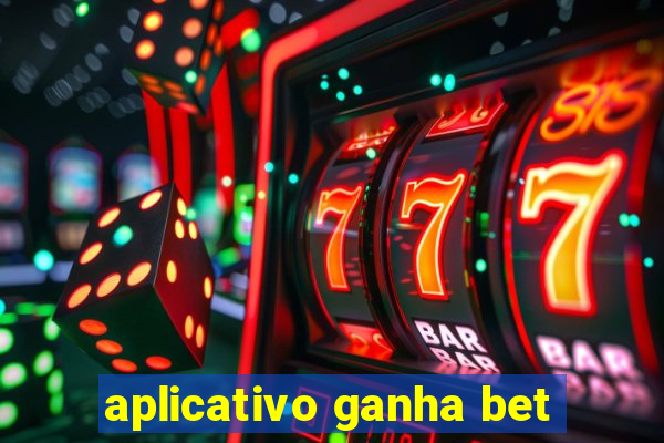 aplicativo ganha bet