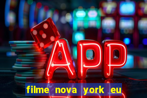 filme nova york eu te amo completo dublado