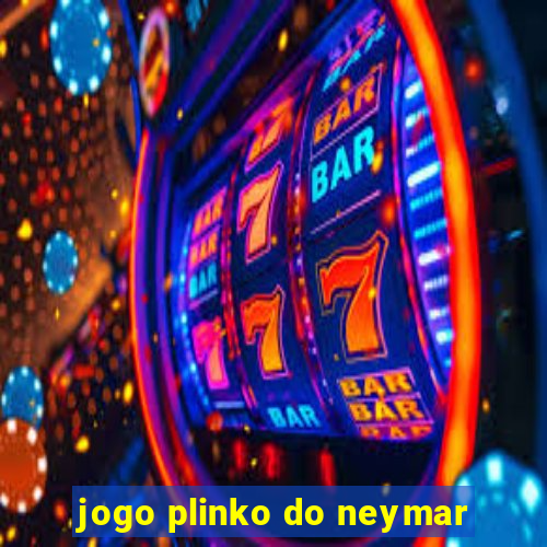 jogo plinko do neymar