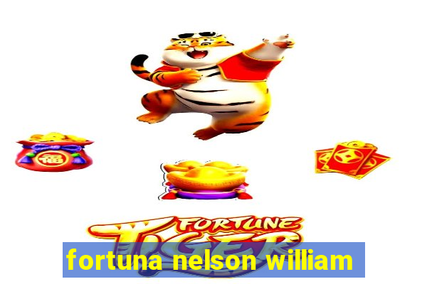 fortuna nelson william