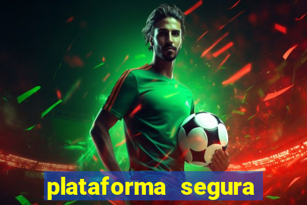 plataforma segura de jogos para ganhar dinheiro