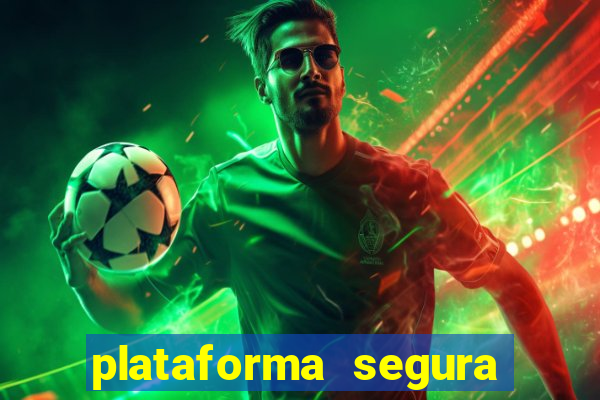 plataforma segura de jogos para ganhar dinheiro