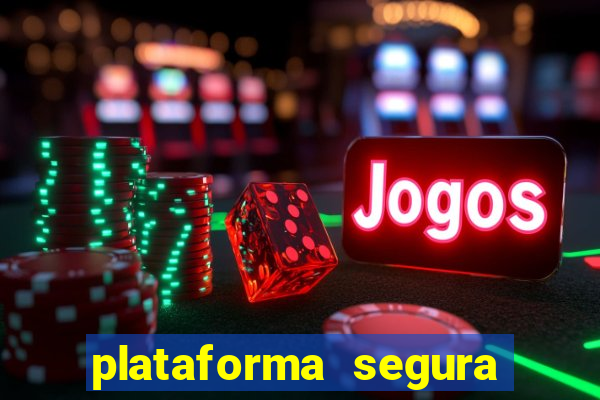 plataforma segura de jogos para ganhar dinheiro