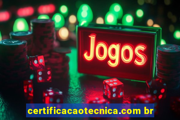 certificacaotecnica.com br