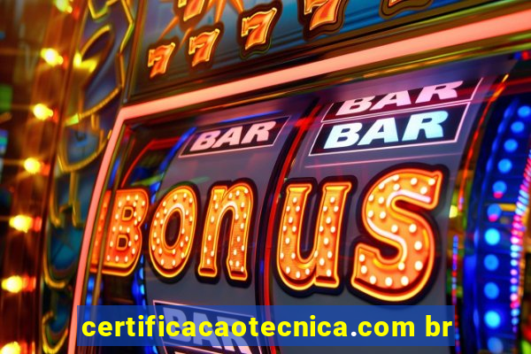 certificacaotecnica.com br