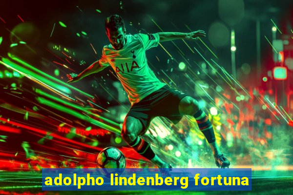 adolpho lindenberg fortuna