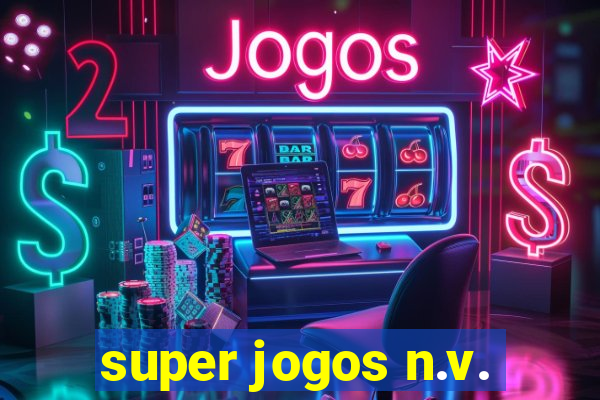 super jogos n.v.