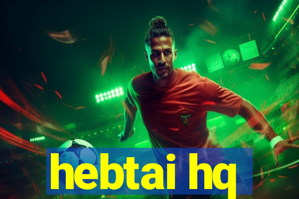 hebtai hq