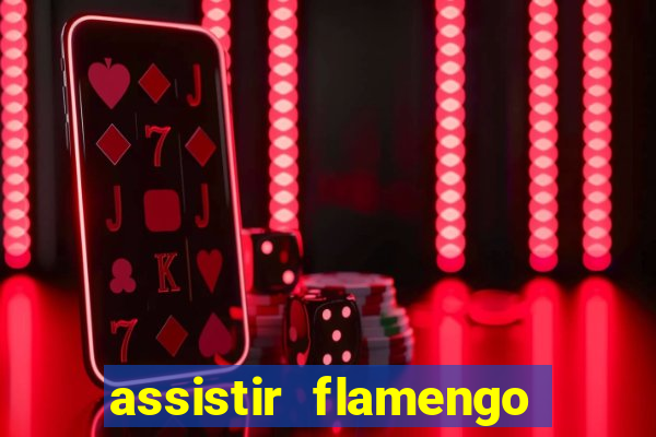 assistir flamengo play hd