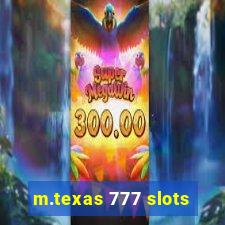 m.texas 777 slots