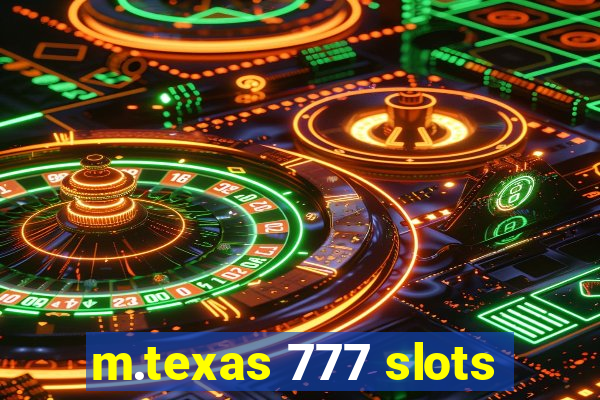 m.texas 777 slots