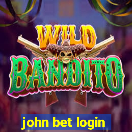 john bet login