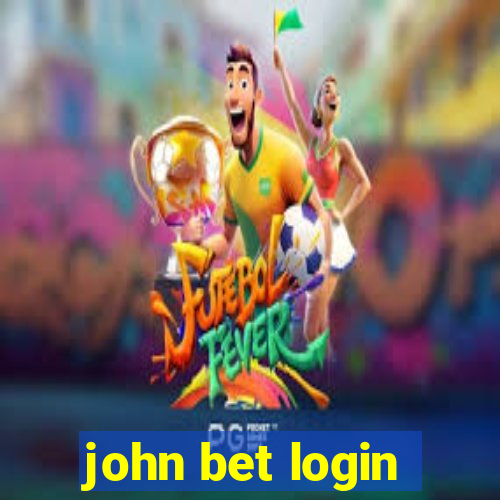 john bet login